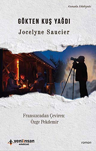 Jocelyne Saucier: Gökten Kuş Yağdı (Paperback, Turkish language, Yeni İnsan Yayınevi)