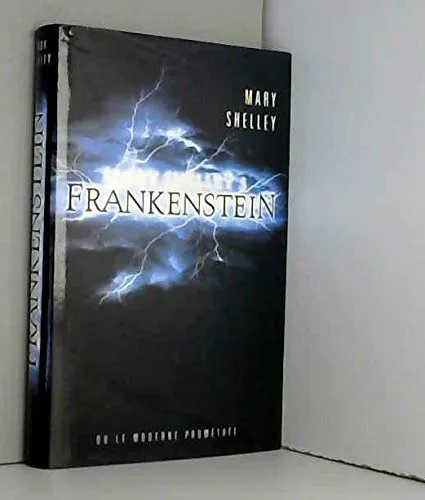 Mary Shelley: Frankenstein ou Le moderne Prométhée (French language, 1994, France Loisirs)
