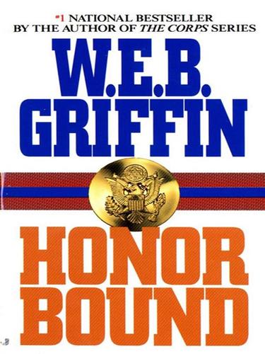 William E. Butterworth (W.E.B.) Griffin: Honor Bound (EBook, 2008, Penguin Group USA, Inc.)