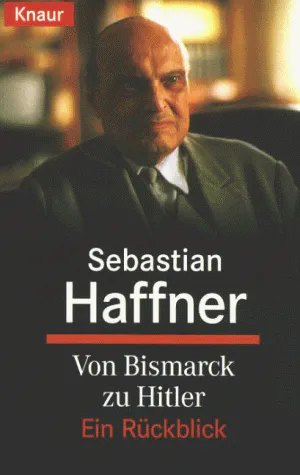 Sebastian Haffner: Von Bismarck zu Hitler (German language, 1987)