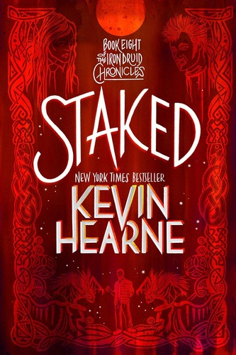 Kevin Hearne: Staked (2016)