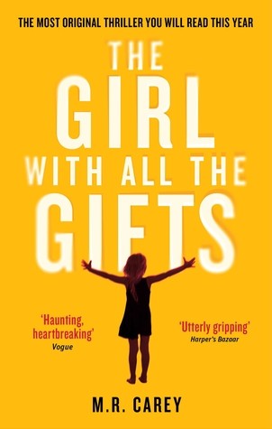 M. R. Carey: The Girl with All the Gifts (Hardcover, Orbit)