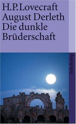 H.P. Lovecraft, August Derleth: Die dunkle Brüderschaft. Unheimliche Geschichten. (Paperback, German language, Suhrkamp)