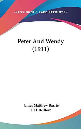 James Matthew Barrie: Peter And Wendy (1911) (2008)
