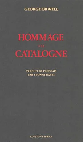 George Orwell: Hommage à la Catalogne (French language, 1981, Champ Libre)