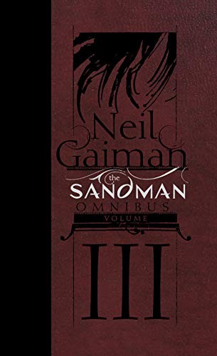Neil Gaiman: The Sandman Omnibus, Vol. 3 (Hardcover, Vertigo)