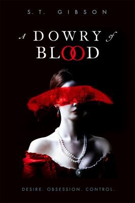 S. T. Gibson: Dowry of Blood (2022, Little, Brown Book Group Limited)