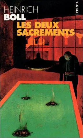Heinrich Böll: Les deux sacrements (French language, 2001, Éditions du Seuil)