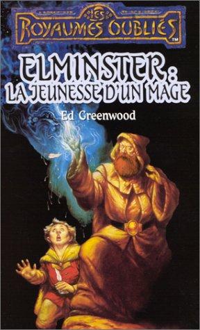 Ed Greenwood: Elminster: La Jeunesse d'un mage (French language, 1997, Fleuve noir)