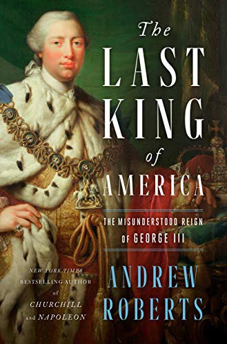 Andrew Roberts: The Last King of America (Hardcover, 2021, Viking)