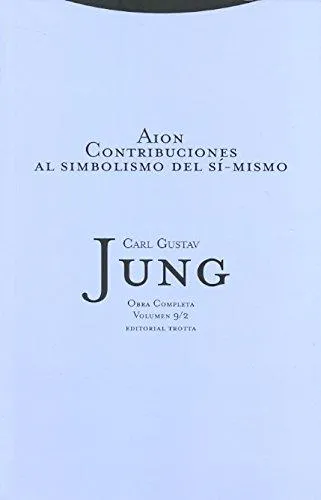 Carl Jung: Aion : contribuciones al simbolismo del sí-mismo (Spanish language, 2011)