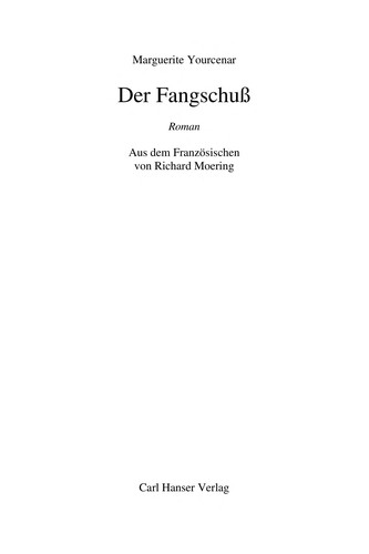 Marguerite Yourcenar: Der Fangschuß. (Hardcover, German language, Carl Hanser)
