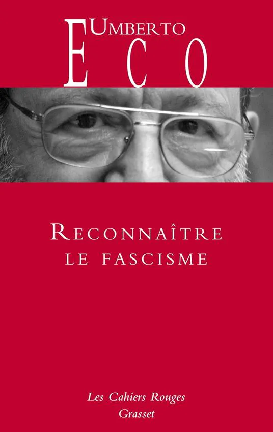 Umberto Eco: Reconnaître le fascisme (French language, 2024, Éditions Grasset)