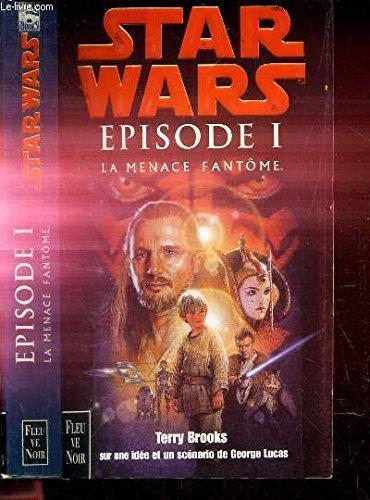Terry Brooks: Star Wars, épisode 1. La menace fantôme (French language)
