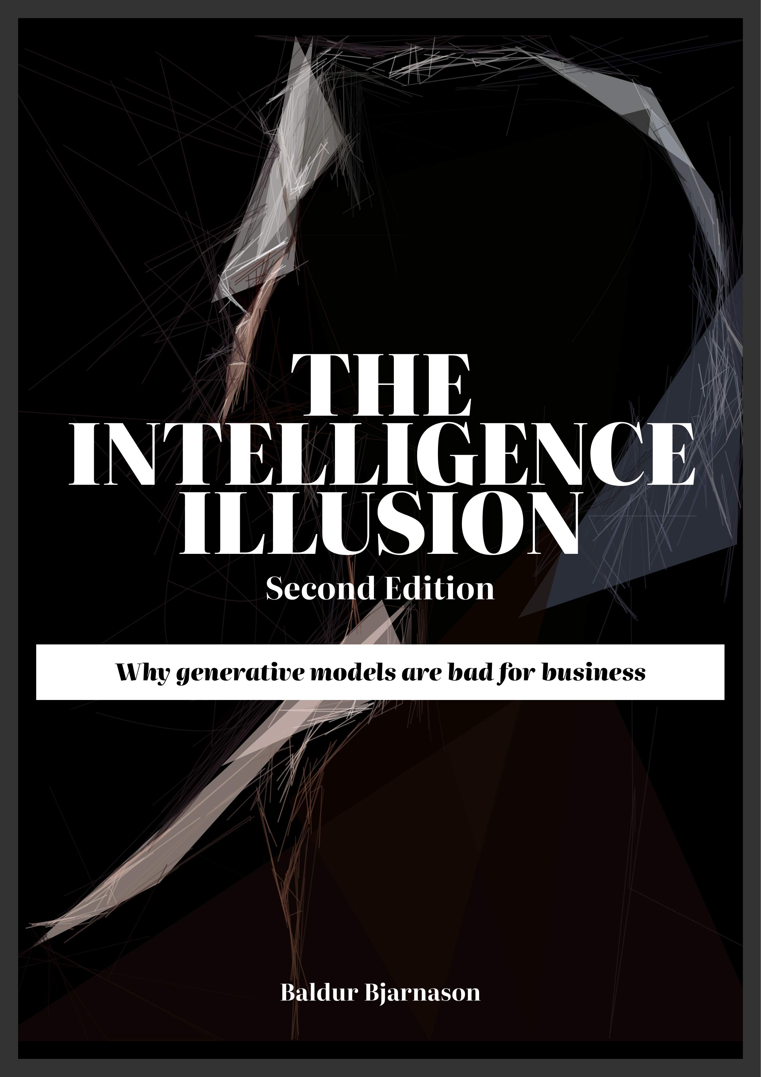 Baldur Bjarnason: The Intelligence Illusion, Second Edition (EBook, 2024)