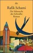 Rafik Schami: Die Sehnsucht der Schwalbe. Roman. (Paperback, German language, 2002, Dtv)