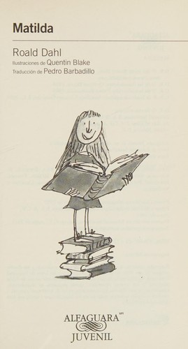 Roald Dahl: Matilda (Spanish language, 2013, Alfaguara Juvenil)