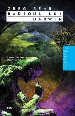 Greg Bear: Radioul Lui Darwin (Paperback, Editura Trei)