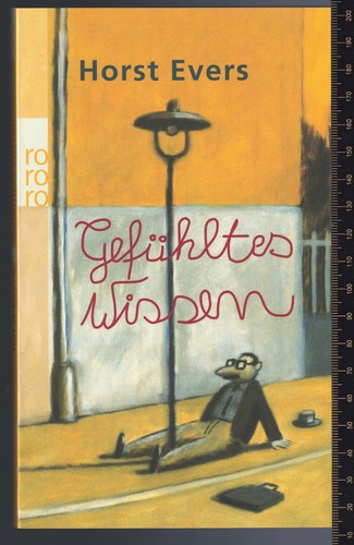 Horst Evers: Gefühltes Wissen (Paperback, Rowohlt Taschenbuch, Rowohlt Taschenbuch Verla)