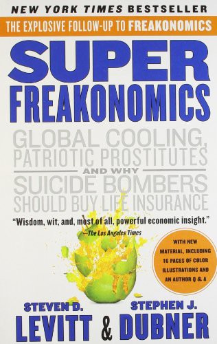 Steven Levitt: Super Freakonomics [Paperback] [Jan 01, 2013] Steven D. Levitt (Paperback, HARPER COLLINS USA)
