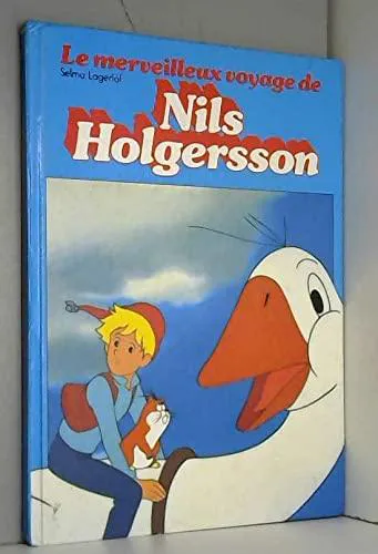 Selma Lagerlöf: Le merveilleux voyage de Nils Holgersson (French language, 1985, France Loisirs)