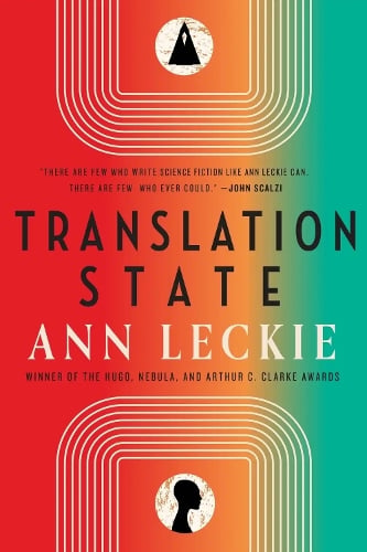 Ann Leckie: Translation State (2024, Little, Brown Book Group Limited)
