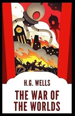 H. G. Wells: The War of the Worlds: Illustrated (2021, Independently Published book edition)