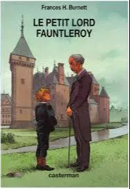 Frances Hodgson Burnett: Le petit lord Fauntleroy (French language, 1993, Casterman)
