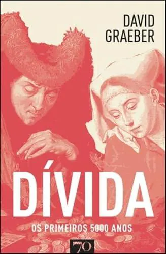 David Graeber: livro divida os primeiros 5000 anos Ed. 2022 (Portuguese language, 2022)