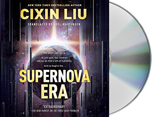 Cixin Liu, Feodor Chin, Joel Martinsen: Supernova Era (AudiobookFormat, Macmillan Audio)