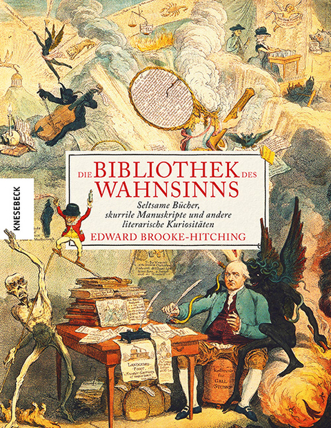 Edward Brooke-Hitching: Die Bibliothek des Wahnsinns (Hardcover, German language, 2023, Knesebeck)
