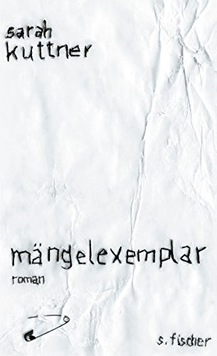 Sarah Kuttner: Mangelexemplar (Hardcover, Fischer Verlag)