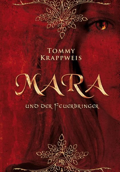 Tommy Krappweis: Mara und der Feuerbringer (Deutsch language, Egmont Schneiderbuch)