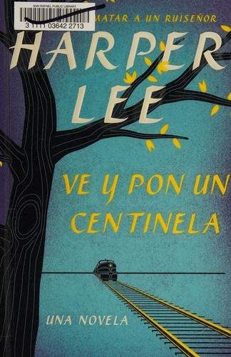 Ve y pon un centinela (Spanish language, 2015)