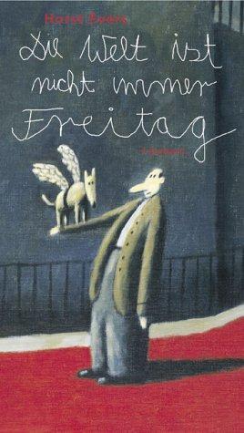 Horst Evers: Die Welt Ist Nicht Immer Freitag (Hardcover, Eichborn Verlag)