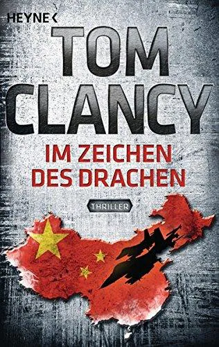 Tom Clancy: Im Zeichen des Drachen (German language, 2012, Heyne Verlag)