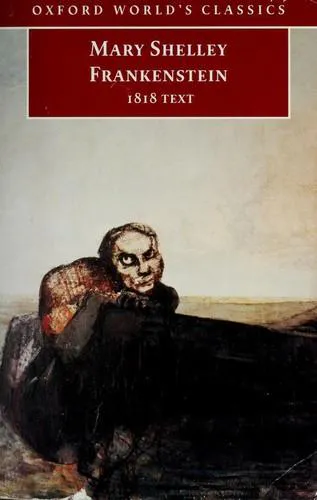 Mary Shelley: Frankenstein or The Modern Prometheus: The 1818 Text (1998, Oxford University Press)