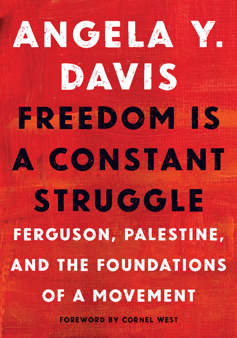 Angela Davis: Freedom Is a Constant Struggle (Paperback, 2016, Haymarket Books)