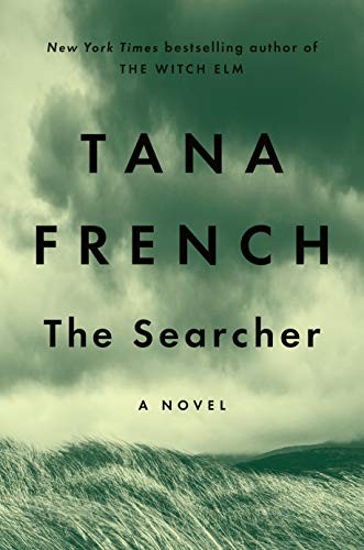 Tana French: The Searcher (Hardcover, Viking)