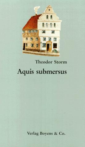 Theodor Storm: Aquis submersus. (Paperback, 1992, Boyens)