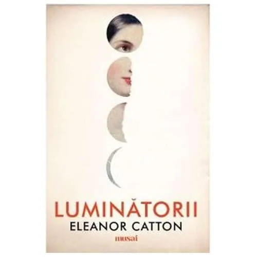 Eleanor Catton: Luminătorii (Romanian language, 2016, Art)