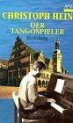 Christoph Hein: Der Tangospieler (Paperback, German language, 1999, Schoenhofsforeign Books Inc)