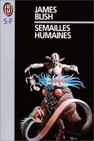 James Blish: Semailles humaines (Paperback, French language, J'ai lu)