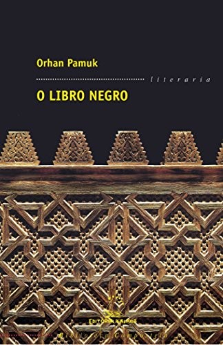 Orhan Pamuk: O libro negro (Paperback, Galician  language, 2011, Galaxia)