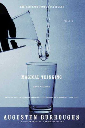 Augusten Burroughs: Magical Thinking (2005)