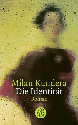 Milan Kundera: Die Identität (Paperback, German language, 2000, Fischer (Tb.), Frankfurt)