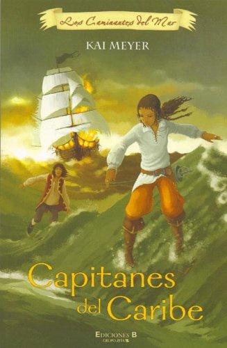 Kai Meyer: Capitanes del Caribe (Paperback, Spanish language, Ediciones B)