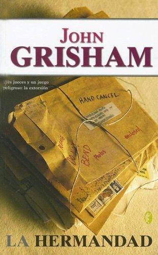John Grisham: La hermandad (Byblos: Narrativa Thriller) (Byblos: Narrativa Thriller) (Paperback, Spanish language, Ediciones B)