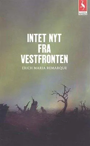Erich Maria Remarque: Intet nyt fra vestfronten (Danish language, 2008)