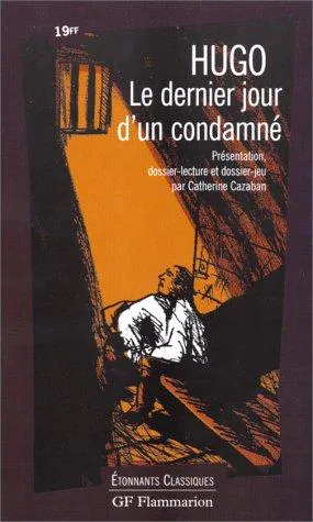 Victor Hugo: Le dernier jour d'un condamné (French language, 1998, Flammarion)